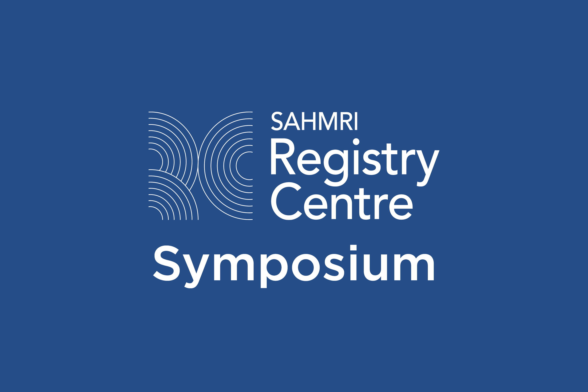 SAHMRI Registry Centre Annual Symposium
